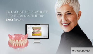 Entdecke die Zukunft der Totalprothetik: EVO fusion