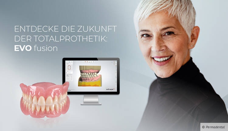 Entdecke die Zukunft der Totalprothetik: EVO fusion